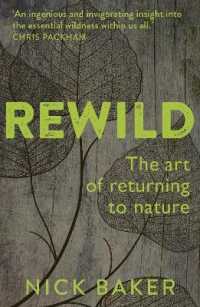 ReWild : The Art of Returning to Nature