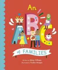 An ABC of Families (Empowering Alphabets) （Board Book）