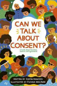 Can We Talk about Consent? : A book about freedom, choices, and agreement