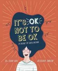 It's Ok Not to Be Ok : A Guide to Wellbeing -- Paperback / softback