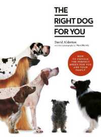 The Right Dog for You : How to choose the perfect breed for you and your family