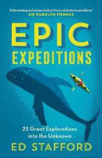 Epic Expeditions : 25 Great Explorations into the Unknown -- Paperback / softback