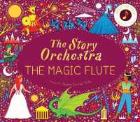 The Story Orchestra: The Magic Flute : Press the note to hear Mozart's music (The Story Orchestra)