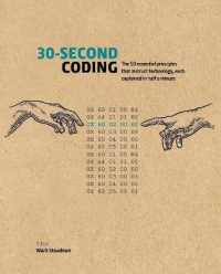 30-Second Coding : The 50 essential principles that instruct technology， each explained in half a minute (30-second)