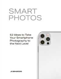 Smart Photos : 52 Ideas to Take Your Smartphone Photography to the Next Level