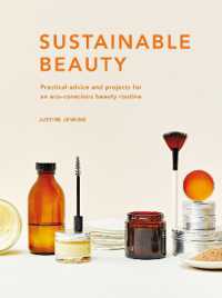 Sustainable Beauty : Practical advice and projects for an eco-conscious beauty routine (Sustainable Living Series)