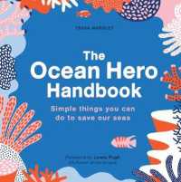 The Ocean Hero Handbook : Simple things you can do to save out seas