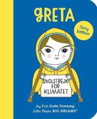 Greta Thunberg : My First Greta Thunberg (Little People, Big Dreams) （Board Book）