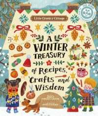 Little Country Cottage: A Winter Treasury of Recipes, Crafts and Wisdom (Little Country Cottage)