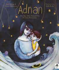 Adnan : The boy who helped his mummy remember （Illustrated）