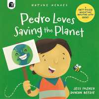 Pedro Loves Saving the Planet : A Fact-filled Adventure Bursting with Ideas! (Nature Heroes)