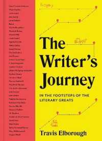 The Writer's Journey : In the Footsteps of the Literary Greats (Journeys of Note)