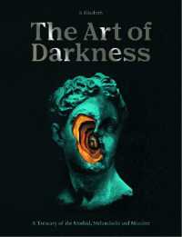 S・エリザベス『暗闇の美術　陰鬱でもの悲しく怪奇な作品集』（原書）<br>The Art of Darkness : A Treasury of the Morbid, Melancholic and Macabre (Art in the Margins)