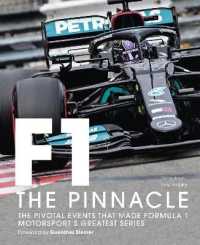 Formula One: the Pinnacle : The pivotal events that made F1 the greatest motorsport series (Formula One)