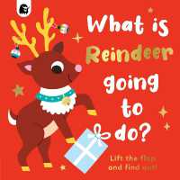 What is Reindeer Going to do? (Lift-the-flap) （Board Book）
