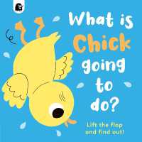 What is Chick Going to do? (Lift-the-flap) -- Board book