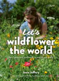 Let's Wildflower the World : Save， swap and seedbomb to rewild our world (Let's...)