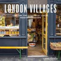London Villages : Explore the City's Best Local Neighbourhoods (London Guides) （Revised）