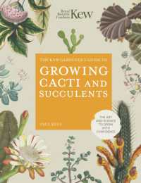 The Kew Gardener's Guide to Growing Cacti and Succulents : The Art and Science to Grow with Confidence (Kew Experts)