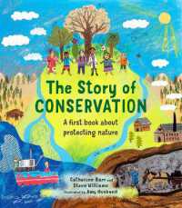 The Story of Conservation : A first book about protecting nature (Story of...)