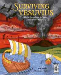 Surviving Vesuvius : A Lucky Escape from the Tragic Fate of Ancient Pompeii