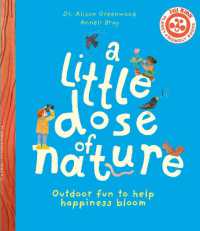 A Little Dose of Nature : Outdoor fun to help happiness bloom