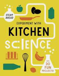 Experiment with Kitchen Science : With 30 Fun Projects! (Steam Ahead)