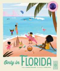 Only in Florida : Weird and Wonderful Facts about the Sunshine State (Americana)