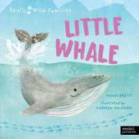 Little Whale : A Day in the Life of a Whale Calf (Really Wild Families)