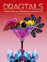 Dragtails : Fierce Cocktails Inspired by Drag Royalty