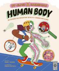 Human Body : A 3� Magnified Anatomical Adventure (Up Close and Incredible)