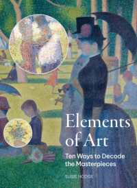 Elements of Art : Ten Ways to Decode the Masterpieces