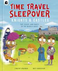 Time Travel Sleepover: Knights & Castles (Step Back in Time)