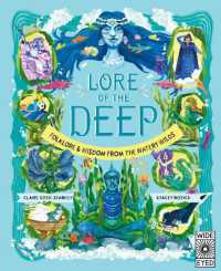 Lore of the Deep : Folklore & Wisdom from the Watery Wilds (Nature's Folklore)