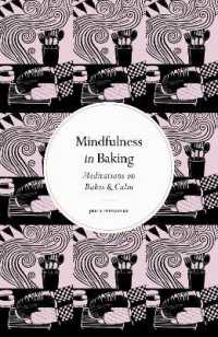 Mindfulness in Baking : Meditations on Bakes & Calm (Mindfulness series) （New）