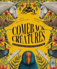 Comeback Creatures : Discover the Wild Things Once Thought Extinct?
