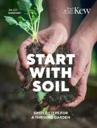 Start with Soil : Simple steps for a thriving garden