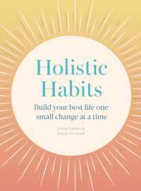 Holistic Habits : Build your best life one small change at a time （New）