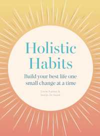 Holistic Habits : Build your best life one small change at a time （New）