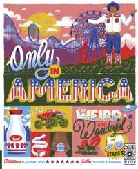Only in America : The Weird and Wonderful 50 States (Americana)