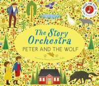 The Story Orchestra: Peter and the Wolf : Press the note to hear Prokofiev's music (The Story Orchestra)