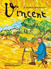 Vincent: a Graphic Biography : A Graphic Biography (Biographics)