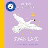 My First Story Orchestra: Swan Lake : Listen to the music (The Story Orchestra) （Board Book）