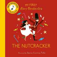 My First Story Orchestra: the Nutcracker : Listen to the music (The Story Orchestra) （Board Book）