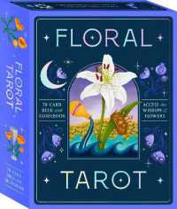 Floral Tarot: Access the wisdom of flowers : 78 cards and guidebook