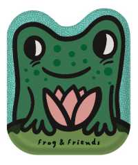 Frog & Friends : Watch me change color in water! (Wee Gallery Shaped Bath Books)