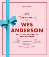 Wes Anderson : The Iconic Filmmaker and his Work (Iconic Filmmakers Series) （New）