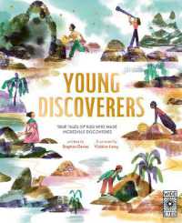 Young Discoverers : True Tales of Kids Who Made Incredible Discoveries