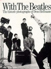 With the 'Beatles': Historic Photographs of Dezo Hoffman