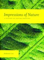 Impressions of Nature: A History of Nature Printing